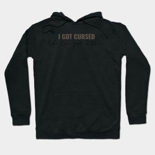 I got cursed like eve got bitten - Taylor Swift Hoodie